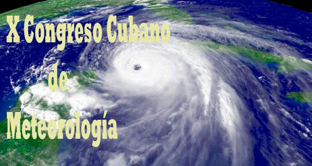 Inauguran este lunes X Congreso Cubano de Meteorología