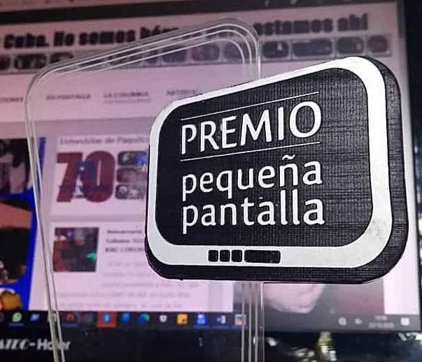 Premio Pequeña Pantalla (una parte del galardón)