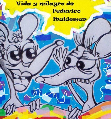 Cartel de obra Vida y milagro de Federico Maldemar