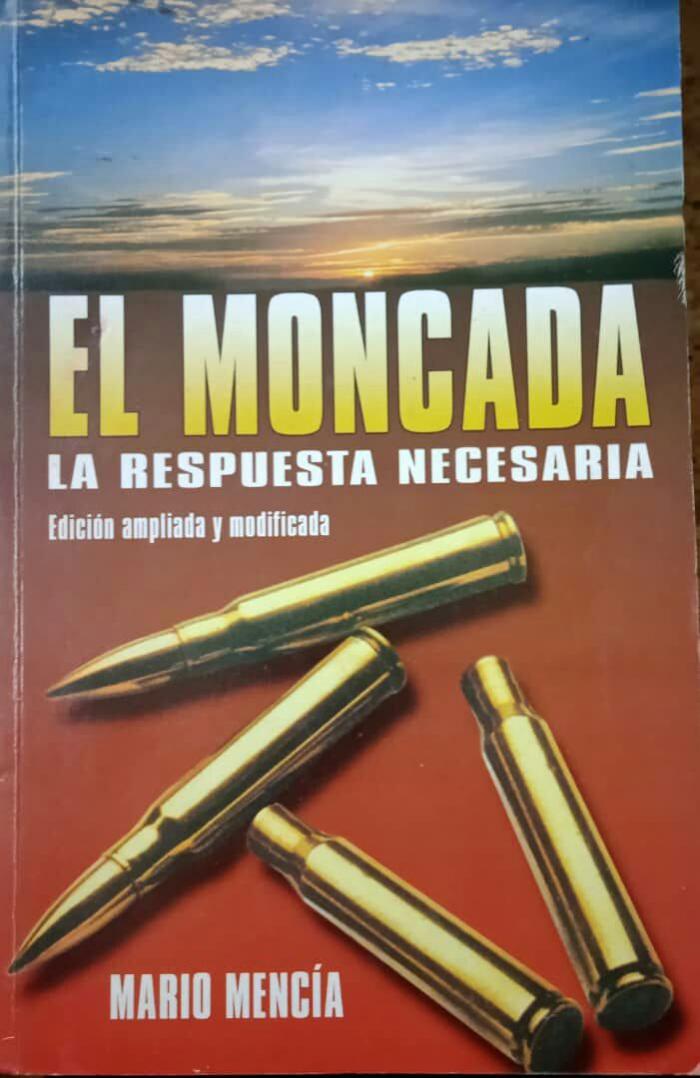 Se presentó el libro El Moncada la respuesta necesaria