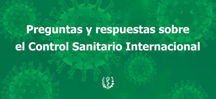 Preguntas y respuestas sobre el Control Sanitario Internacional