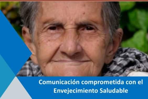 Cartel de Comunicación comprometida con el envejecimiento saludable, se observa una adulta mayor