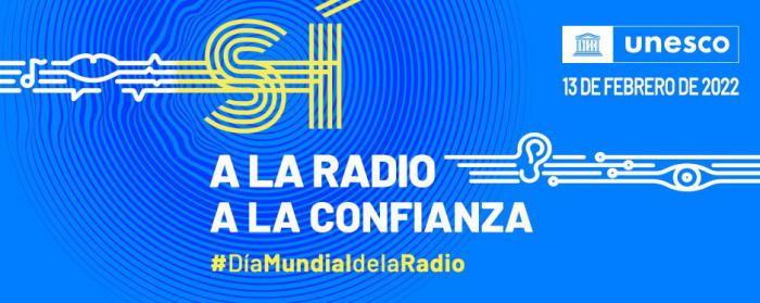 Día mundial de la radio: A la radio, a la confianza, mensaje de la UNESCO