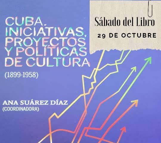 Cuba: Iniciativas, proyectos y políticas de cultura(1889-1958)