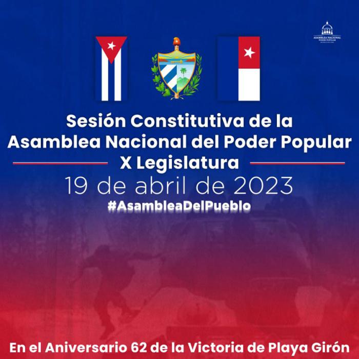 Cartel sobre la Sesión constitutiva de la Asamblea nacional del Poder Popular X Legislatura 19 de abril 2023