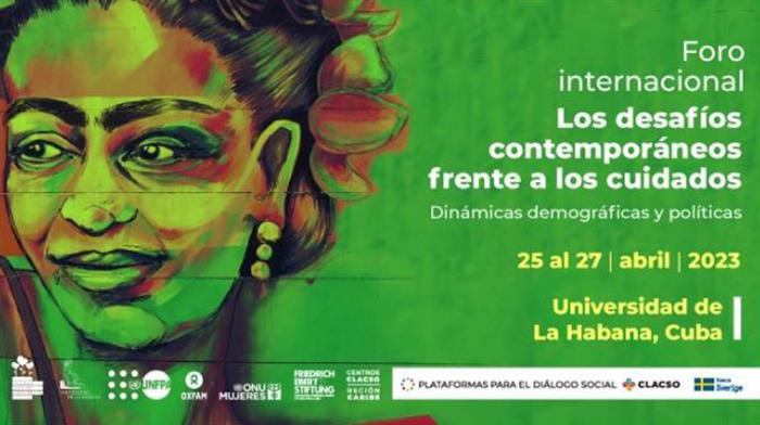 Foro Los desafíos contemporáneos frente a los cuidados. Dinámicas demográficas y políticas, en la Universidad de La Habana