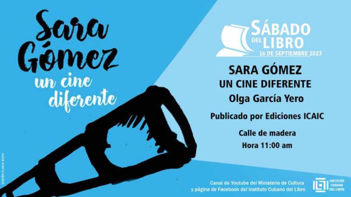 Sara Gómez un cine diferente, en el espacio Sábado del Libro