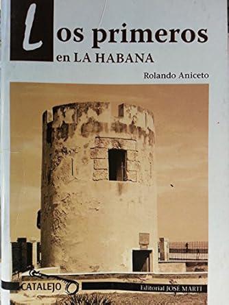 Cubierta del libro Los primeros en La Habana