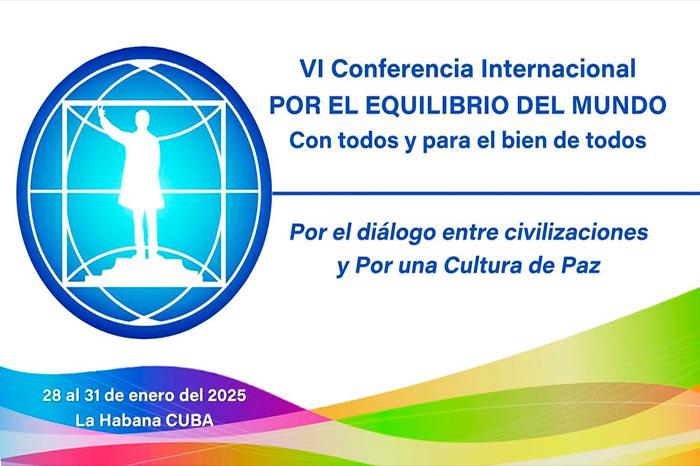 Desde hoy VI Conferencia Por el Equilibrio del Mundo