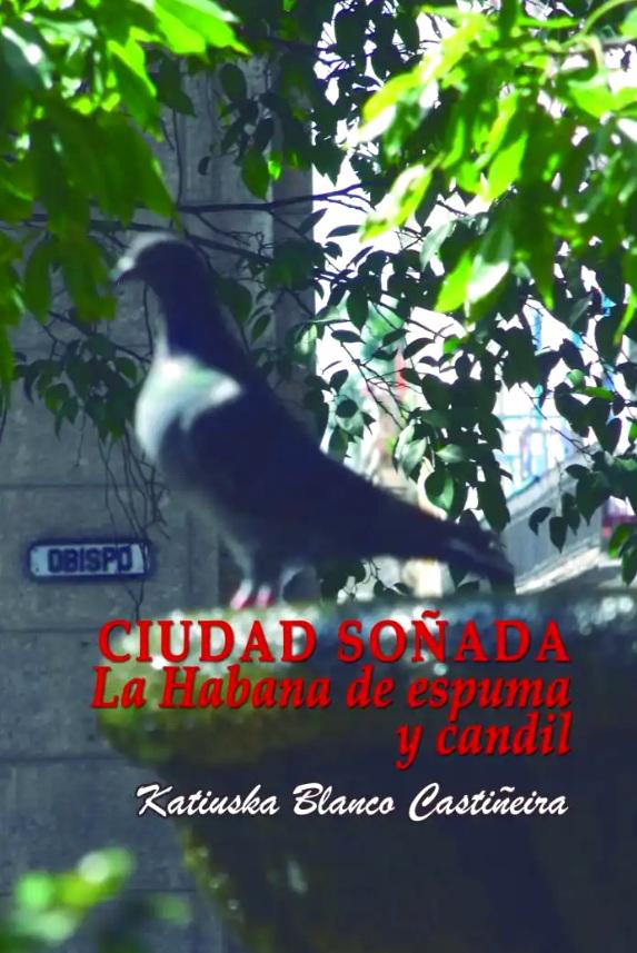 Portada del libro Ciudad soñada: La Habana de espuma y candil