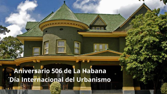 Actividades en la Casa de Tejas Verdes por el aniversario 506 de La Habana y Día Internacional del Urbanismo