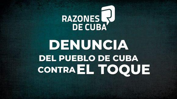 Razones de Cuba, denuncia del pueblo de Cuba contra El Toque