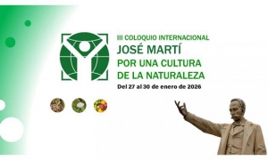 III Coloquio internacional José Martí: Por una cultura de la naturaleza.