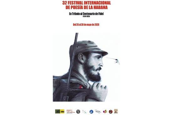 32 Festival internacional de la poesía de La Habana, dedicado a Fidel Castro Ruz