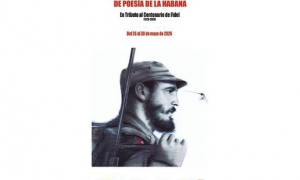 32 Festival internacional de la poesía de La Habana, dedicado a Fidel Castro Ruz